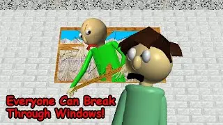 Everyone can breaks windows now!!! (Baldi V1.4.3 Mod)