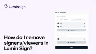 How do I remove signers/viewers from a document sent via Lumin Sign?