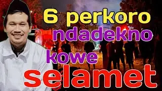 6 hal seng ndadekno pintu neroko di tutup pintu suwargo di bukak || ngaji Gus Baha