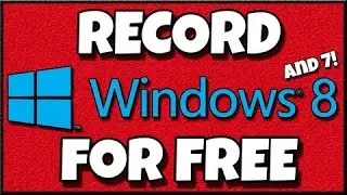 How to record your computer screen/monitor on Windows 8/7