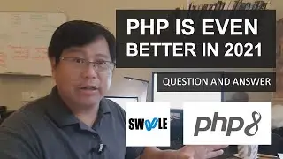 PHP is even better in 2021!  (with special question and answer)