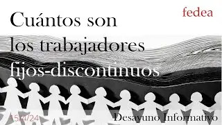 ¿Cuántos son los trabajadores fijos-discontinuos?