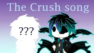 The Crush song || meme || Gacha club || ft. Nightmare sans + ???
