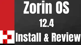 Zorin OS 12.4 Install - Review