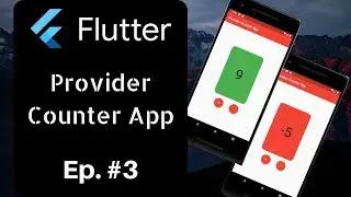 Flutter - Provider Counter App made (Episode 3)