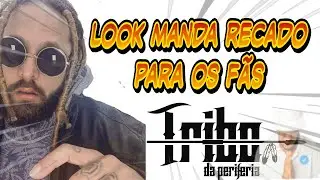 Look manda recado para os fãs