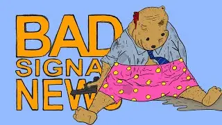 Кислокапустная борода. BAD SIGNAL NEWS