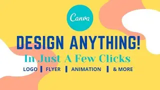 Canva Tutorial - Graphic Design for Non Designers