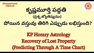 How to predict the Recovery of lost property in KP Astrology method - Time Chart Analysis