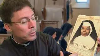 Sister Wilhelmina & TRADITIONAL CATHOLICISM - Fr. Mark Goring, CC