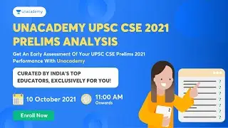 UPSC CSE Prelims 2021 Paper Analysis Unacademy Educator | Be ready on 10th and 11th Oct