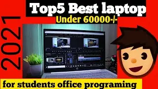 Top5 Best laptop under 60000 in India 2021||under 60k best laptop||  students office work||Rt v tech