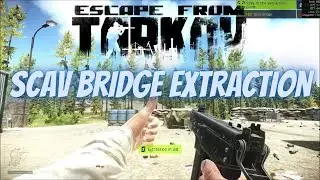 Scav Bridge Extraction Woods Scav - Escape From Tarkov