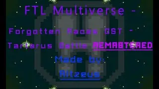 FTL Multiverse - Forgotten Races Addon OST - Tartarus REMASTERED (Battle)