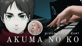 AKUMA NO KO/悪魔の子 - Piano/Vocal Duet feat. @eleviisa (TV-Size) - Attack on Titan Final Season ED2