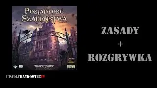 Posiadłość Szaleństwa - zasady + rozgrywka