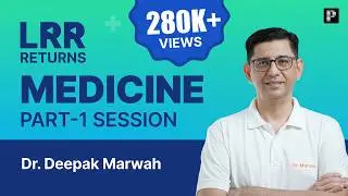 Medicine LRR by Dr. Deepak Marwah Part 1 | For NEET PG, INI-CET & FMGE