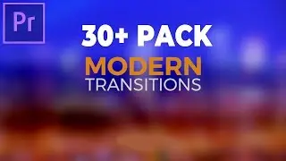 30 PACK MODERN TRANSITIONS PRESETS DOWNLOAD- PREMIERE PRO TEMPLATES
