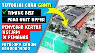 PENYEBAB KERTAS MACET DI AREA UNIT PEMANAS MESIN FOTOCOPY CANON IR5000/6000