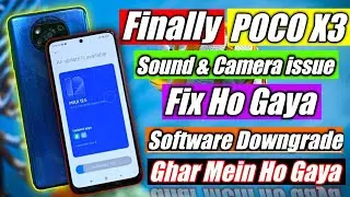 POCO X3 X3 Pro No Sound Front Camera Not Open Problem Solve || POCO X3 Software Downgrade MIUI 12.5