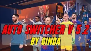 PES 2017 | Auto Switcher V 5.0 + 5.1+5.2 By Ginda ( Download + Install )