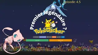 Pokeclicker, rencontre des premiers légendaires !   (EP04.5)
