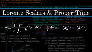 Lorentz Scalars and Proper Time | Special Relativity