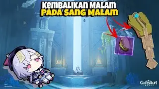 Kembalikan Malam Pada Sang Malam World Quest  | Genshin Impact 5.0