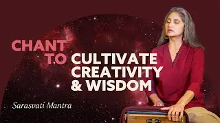 Saraswati Mantra (20 Minute Chant to Cultivate Creativity & Wisdom) #kirtan #sarasvati #saraswati