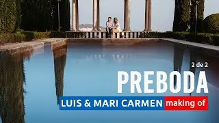 Sesión Preboda Luis & Mari Carmen 2 de 2 (Making of)