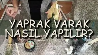 Yaprak Varak Yapımı Nasıl Yapılır?
