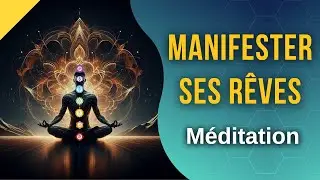 Entrer dans une RÉALITÉ parallèle pour manifester ses RÊVES | Méditation