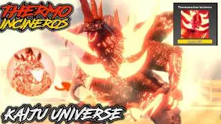 NEW THERMONUCLEAR INCINEROS KAIJU | THERMO REMAKE ! | Model & Moveset Showcase ||| Kaiju Universe