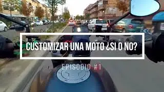 ¿Customizarías una moto? ¿sí o no?  -  Episodio #1