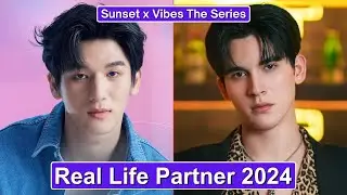 Mos Panuwat And Bank Mondop (Sunset x Vibes The Series) Real Life Partner 2024