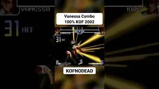 Vanessa Combo 100% KOF 2002 