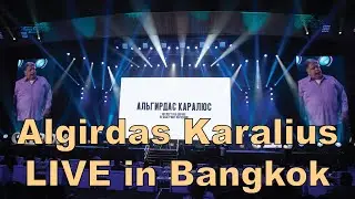 Algirdas Karalius LIVE in Bangkok