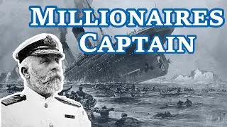 The Titanic's Unfortunate Captain | Edward Smith