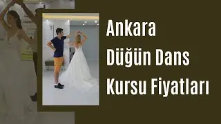 ANKARA DÜĞÜN DANSLARI KURS FİYATLARI