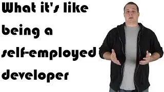 What it's like being a self-employed developer