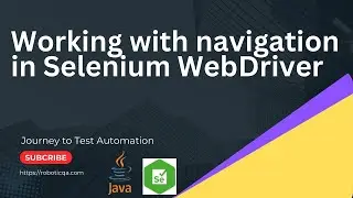 Selenium WebDriver  - working with navigation -  Refresh, Forward, back, redirect to