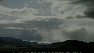 The Wanginator plays...  Death Stranding (pt.1)