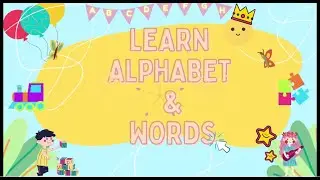 ALPHABET AND WORDS FOR KIDS| BEST EDUCATIONAL VIDEOS FOR TODDLERS|2-7 YEARS| VOCABULARY|SLOW PACED|