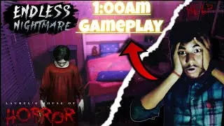 Surviving The Endless Nightmare At 1:00Am | Horror Gameplay