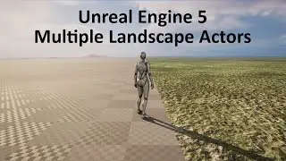 UE5 Multiple Landscape Actors