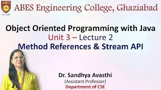 Lecture 2 (Unit 3) || Method References and Stream API || OOPs with Java