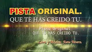 QUE TE HAS CREIDO TU - PISTA ORIGINAL - RENE RIVERA (El Genio De la Rockola)
