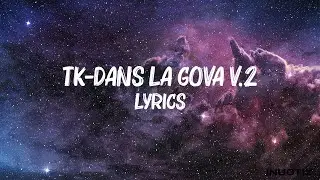 TK - dans la GOVA v.2 Lyrics