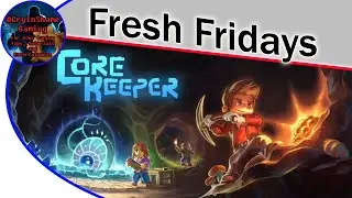 Fresh Friday's - Core Keeper