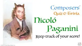 Nicolo' Paganini - Composer Quiz & Trivia